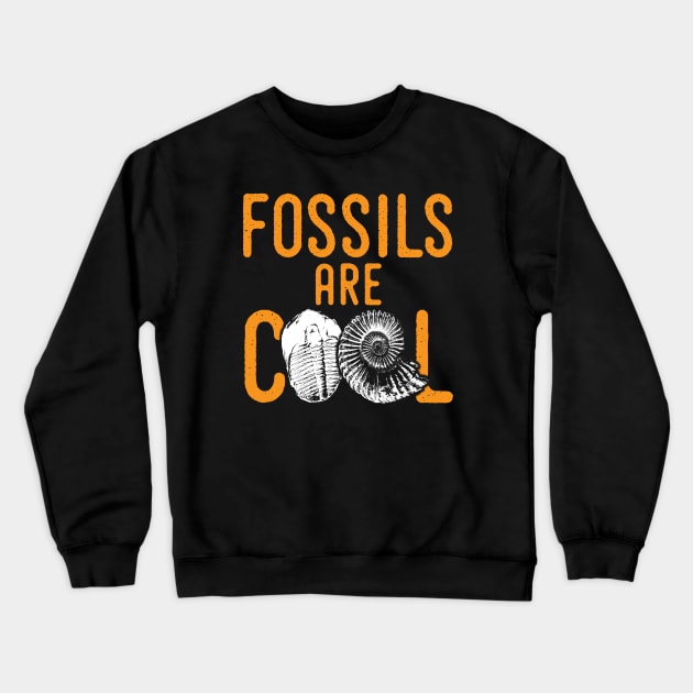 Fossil tshirt saying fossils are cool - ideal paleontology gift idea Crewneck Sweatshirt by Diggertees4u
